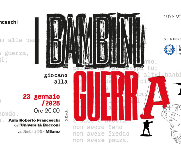 I bambini giocano alla guerra – Serata in ricordo di Roberto Franceschi – 23 gennaio 2025 ore 20.00 Università Bocconi