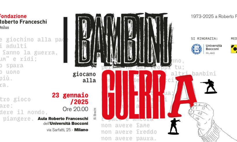 I bambini giocano alla guerra – Serata in ricordo di Roberto Franceschi – 23 gennaio 2025 ore 20.00 Università Bocconi